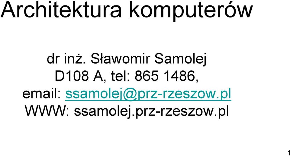 1486, email: ssamolej@prz-rzeszow.