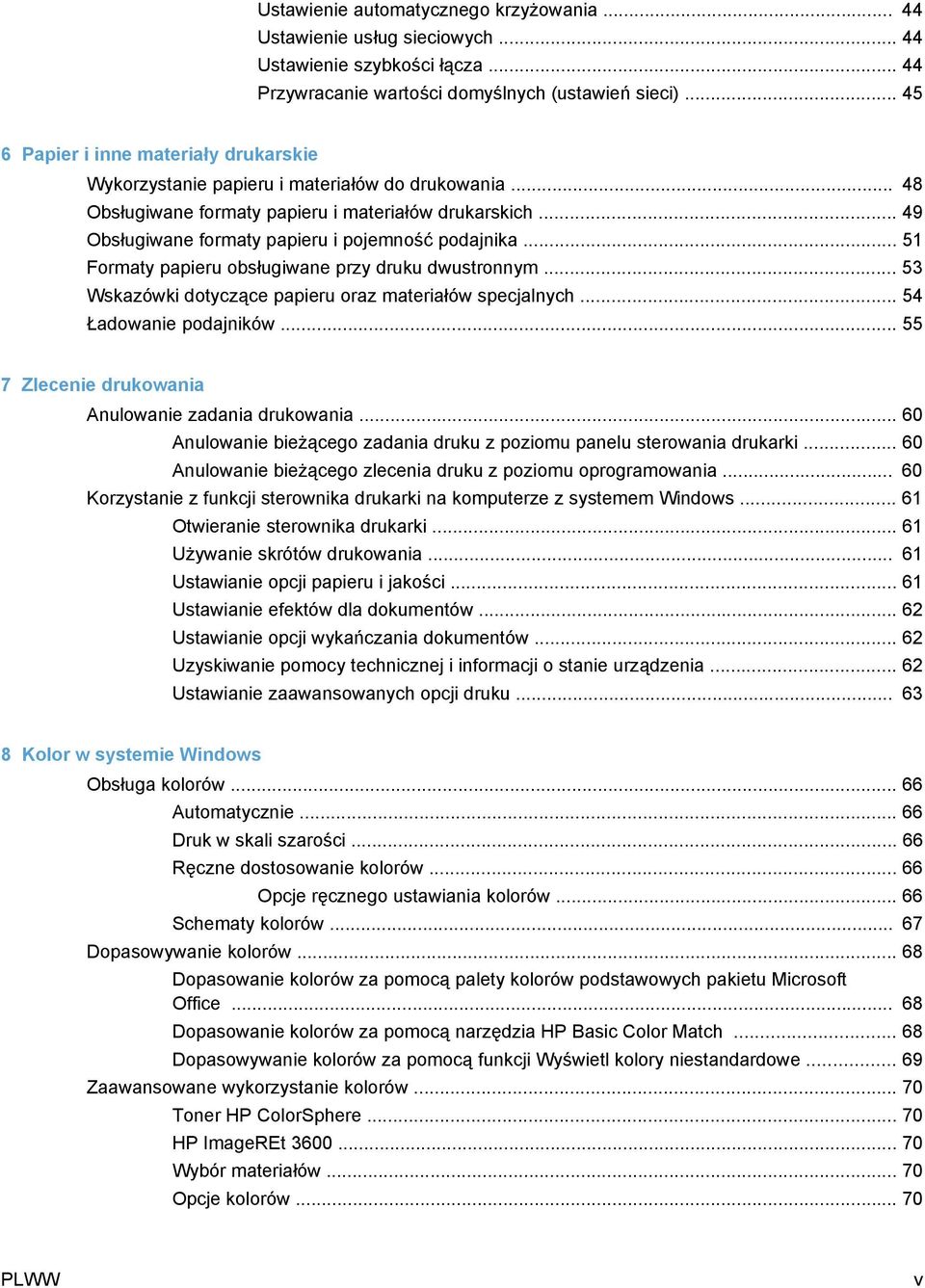 .. 49 Obsługiwane formaty papieru i pojemność podajnika... 51 Formaty papieru obsługiwane przy druku dwustronnym... 53 Wskazówki dotyczące papieru oraz materiałów specjalnych... 54 Ładowanie podajników.