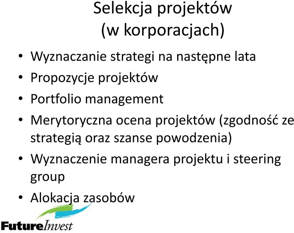 Merytoryczna ocena projektów (zgodnośd ze strategią oraz szanse