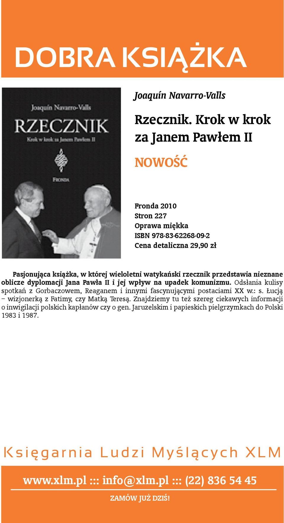 rzecznik przedstawia nieznane oblicze dyplomacji Jana Pawła II i jej wpływ na upadek komunizmu.