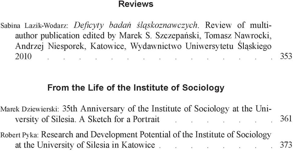 lnstitute of Sociology Marek Dziewierski: 35th Anniversary of the Institute of Sociology at the University of Silesia.