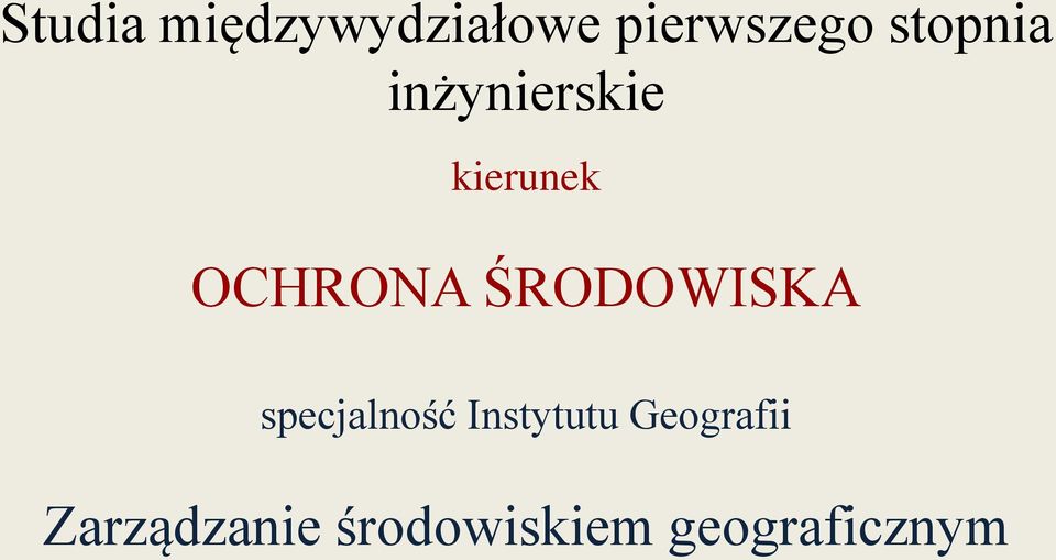 ŚRODOWISKA specjalność Instytutu