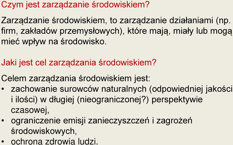 Jaki jest cel zarządzania środowiskiem?