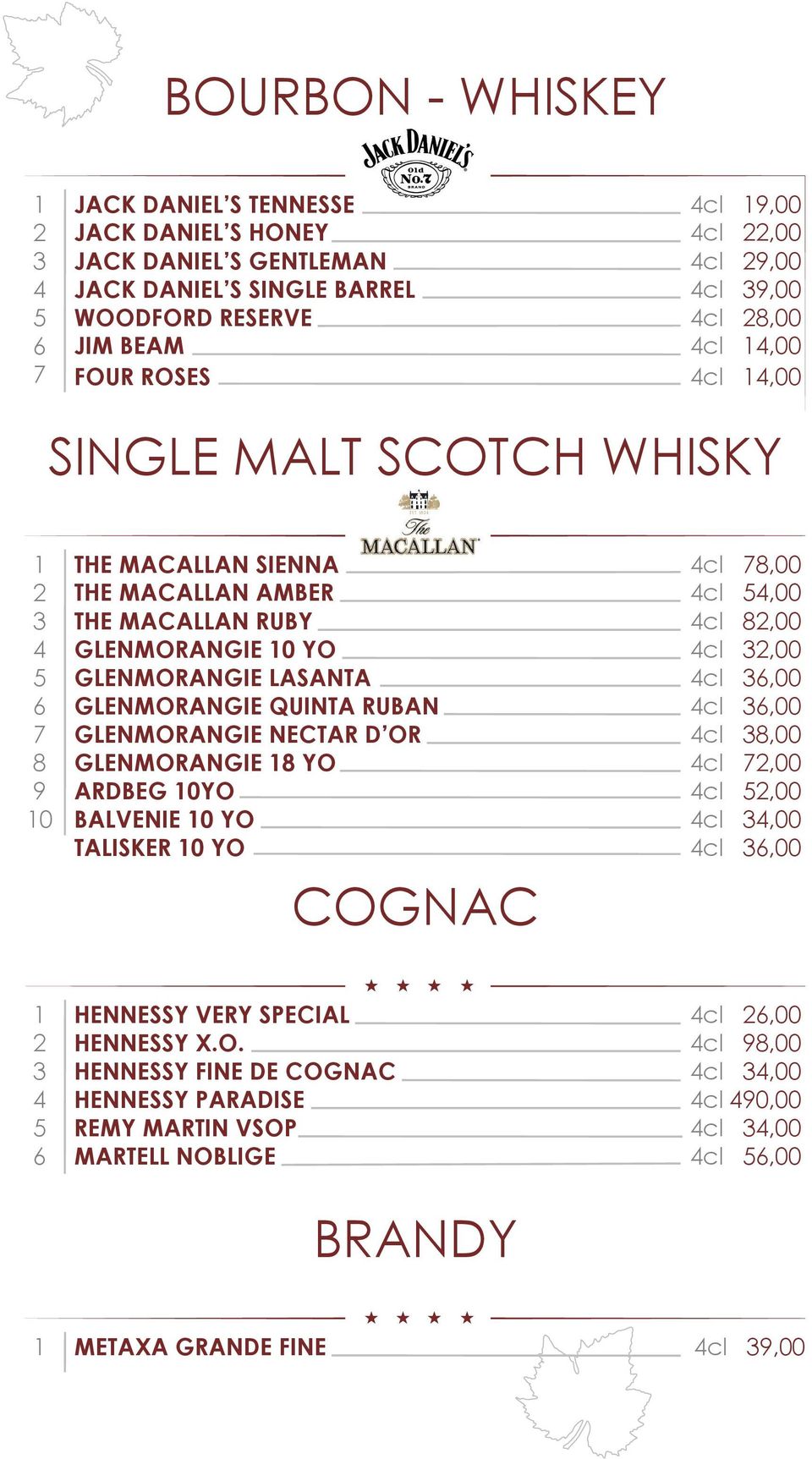 LASANTA GLENMORANGIE QUINTA RUBAN GLENMORANGIE NECTAR D OR GLENMORANGIE 8 YO ARDBEG 0YO BALVENIE 0 YO TALISKER 0 YO,00 6,00 6,00 8,00 7,00,00,00 6,00 COGNAC 6