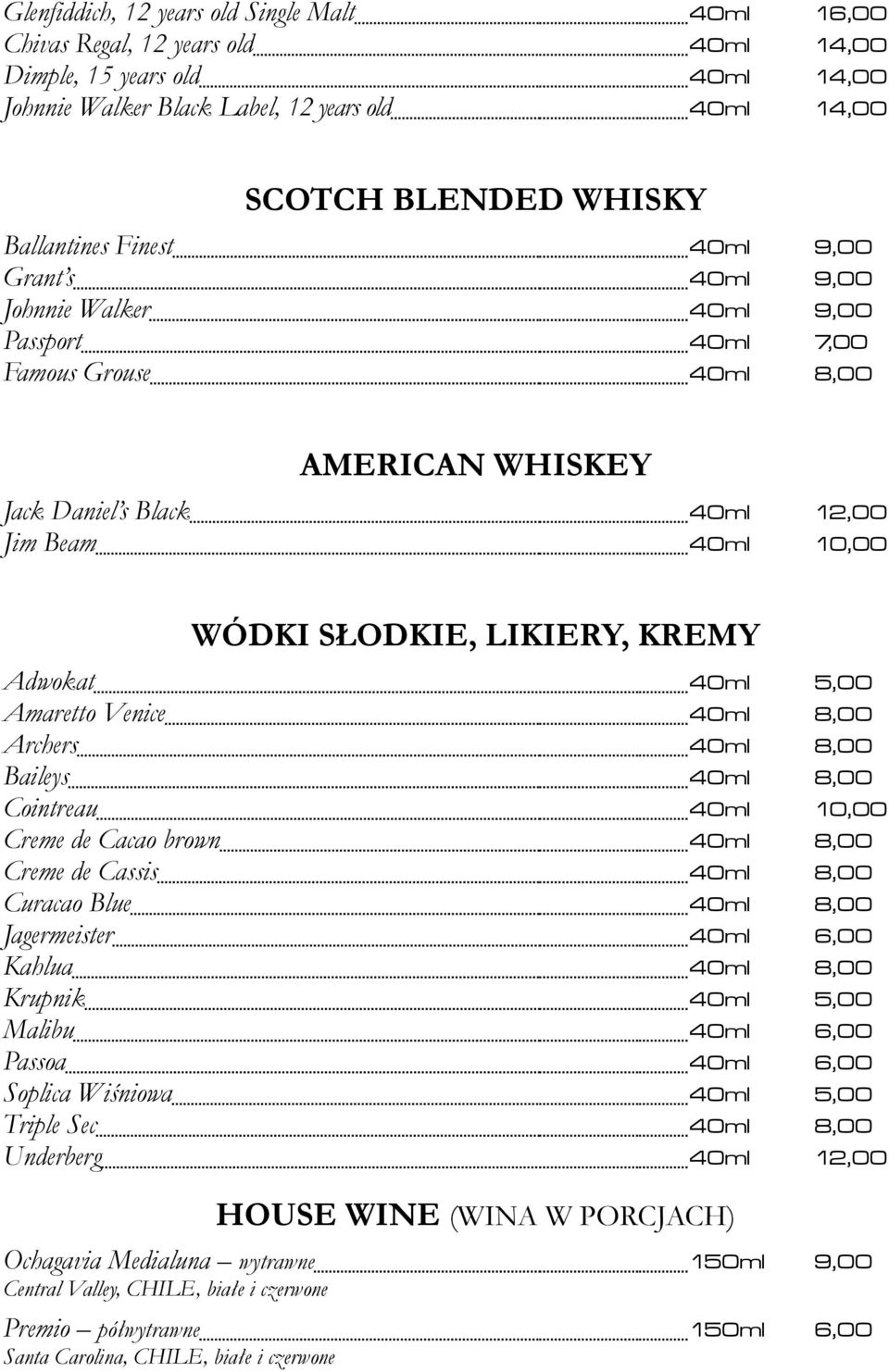 LIKIERY, KREMY Adwokat 40ml 5,00 Amaretto Venice 40ml 8,00 Archers 40ml 8,00 Baileys 40ml 8,00 Cointreau 40ml 10,00 Creme de Cacao brown 40ml 8,00 Creme de Cassis 40ml 8,00 Curacao Blue 40ml 8,00