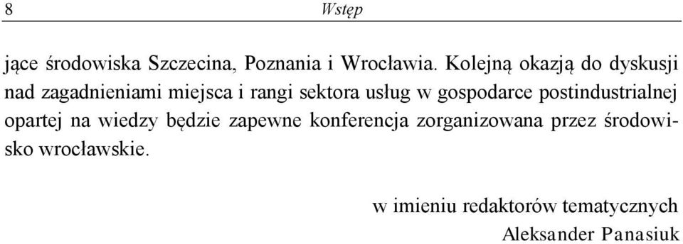 gospodarce postindustrialnej opartej na wiedzy będzie zapewne konferencja