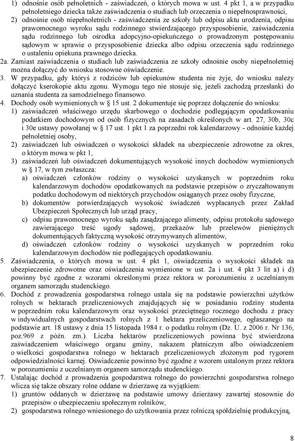 odpisu prawomocnego wyroku sądu rodzinnego stwierdzającego przysposobienie, zaświadczenia sądu rodzinnego lub ośrodka adopcyjno-opiekuńczego o prowadzonym postępowaniu sądowym w sprawie o