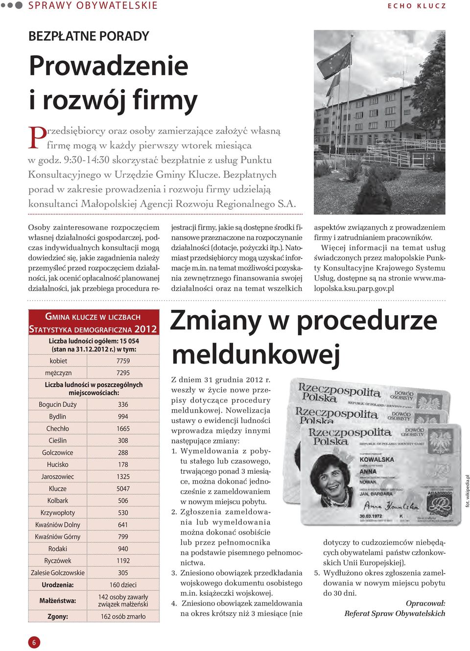 Bezpłatnych porad w zakresie prowadzenia i rozwoju firmy udzielają konsultanci Małopolskiej Ag