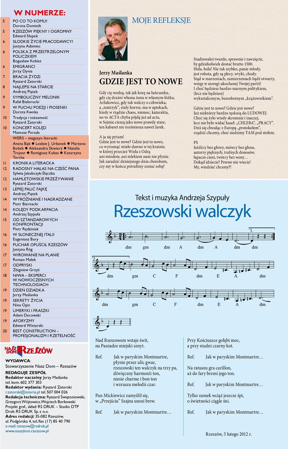 Białorucki 9 W PUCHU POEZJI I PIOSENKI Dorota Kwoka 10 Tradycja i tożsamość Ryszard Zatorski 10 KONCERT KOLĘD Mateusz Porada WERS magazyn literacki Aneta Bąk Lesław J.