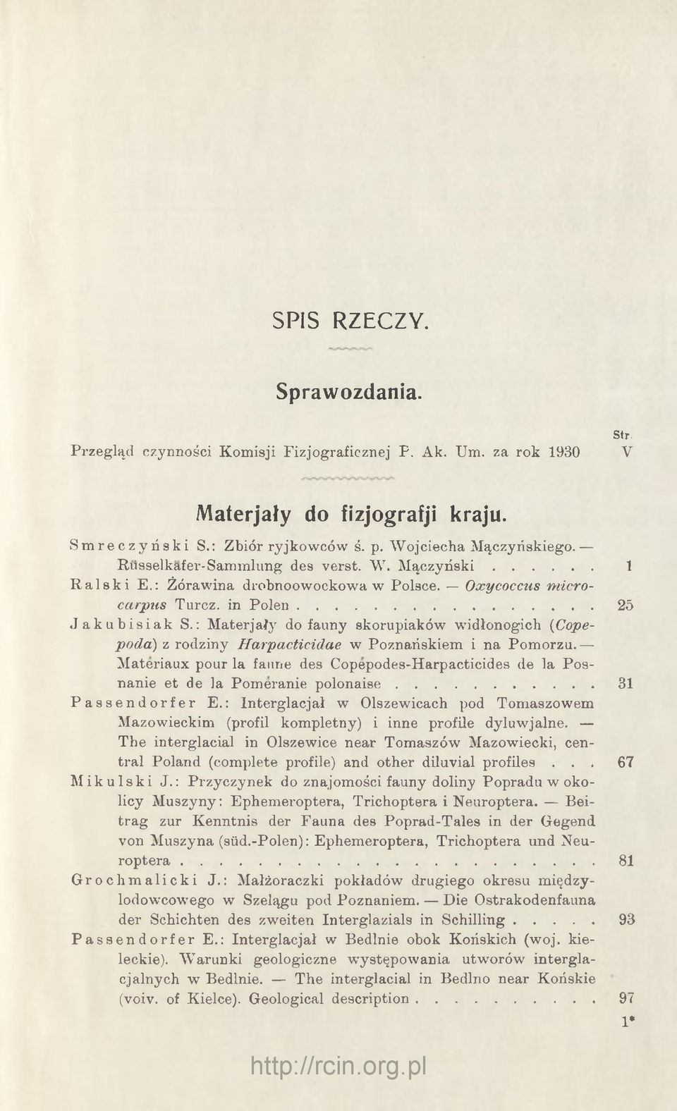 : Materjały do fanny skorupiaków widłonogich (Copepoda) z rodziny H arpacticidae w Poznańskiem i na Pom orzu.