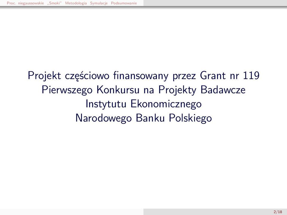 Grant nr 119 Pierwszego Konkursu na Projekty