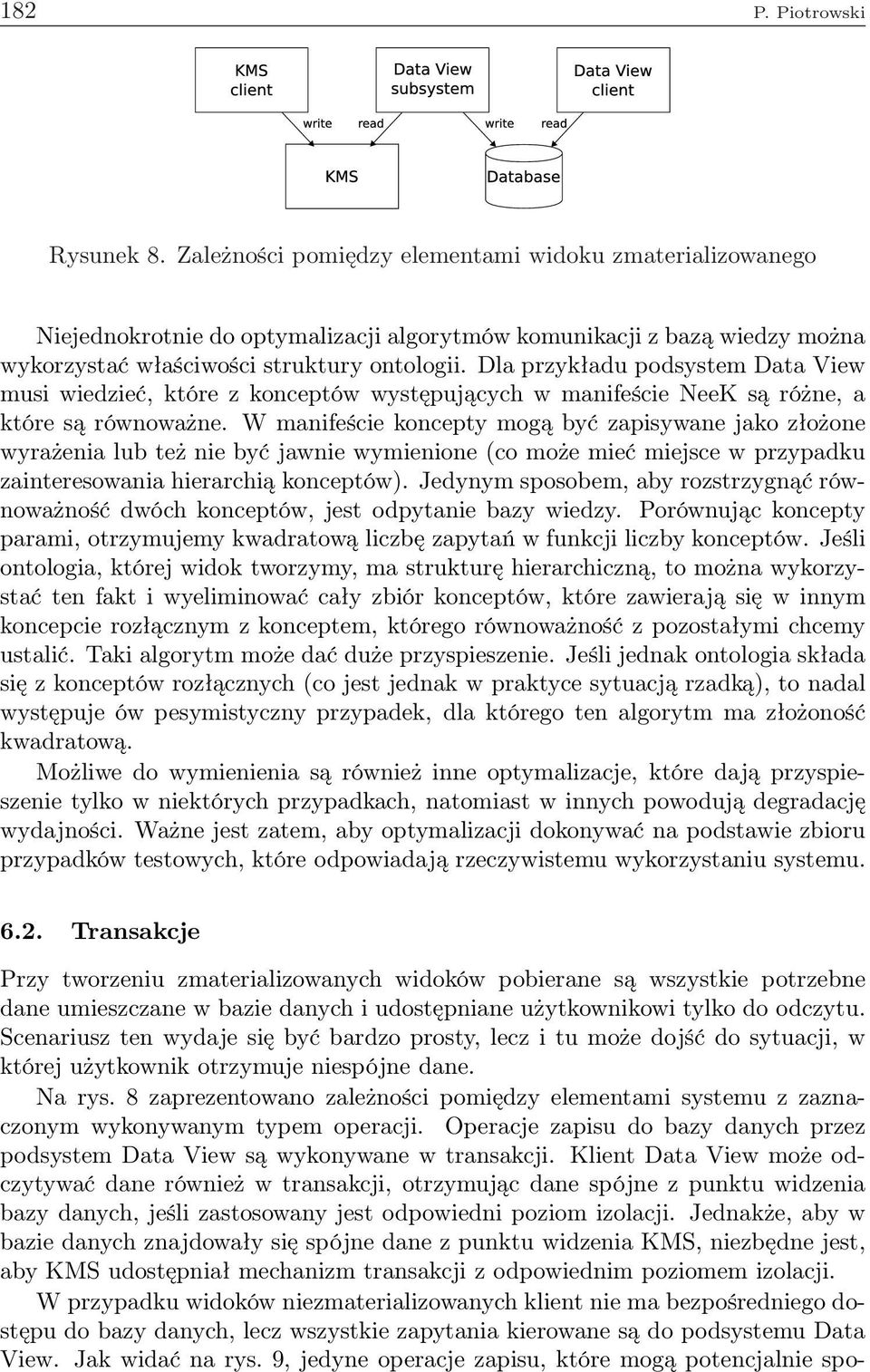 Dla przykładu podsystem Data View musi wiedzieć, które z konceptów występujących w manifeście NeeK są różne, a które są równoważne.