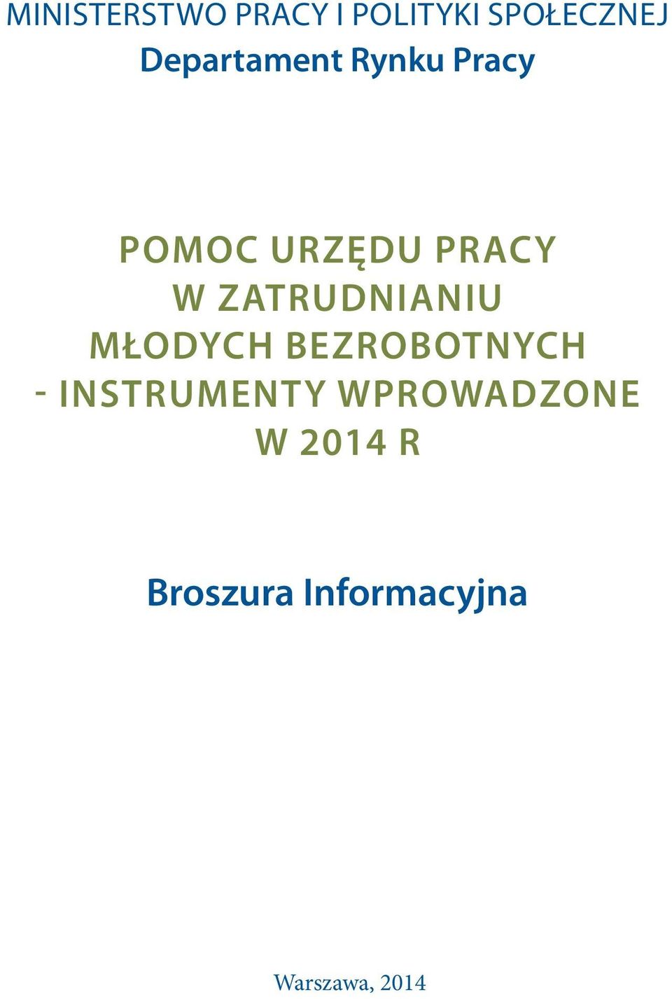 ZATRUDNIANIU MŁODYCH BEZROBOTNYCH - INSTRUMENTY