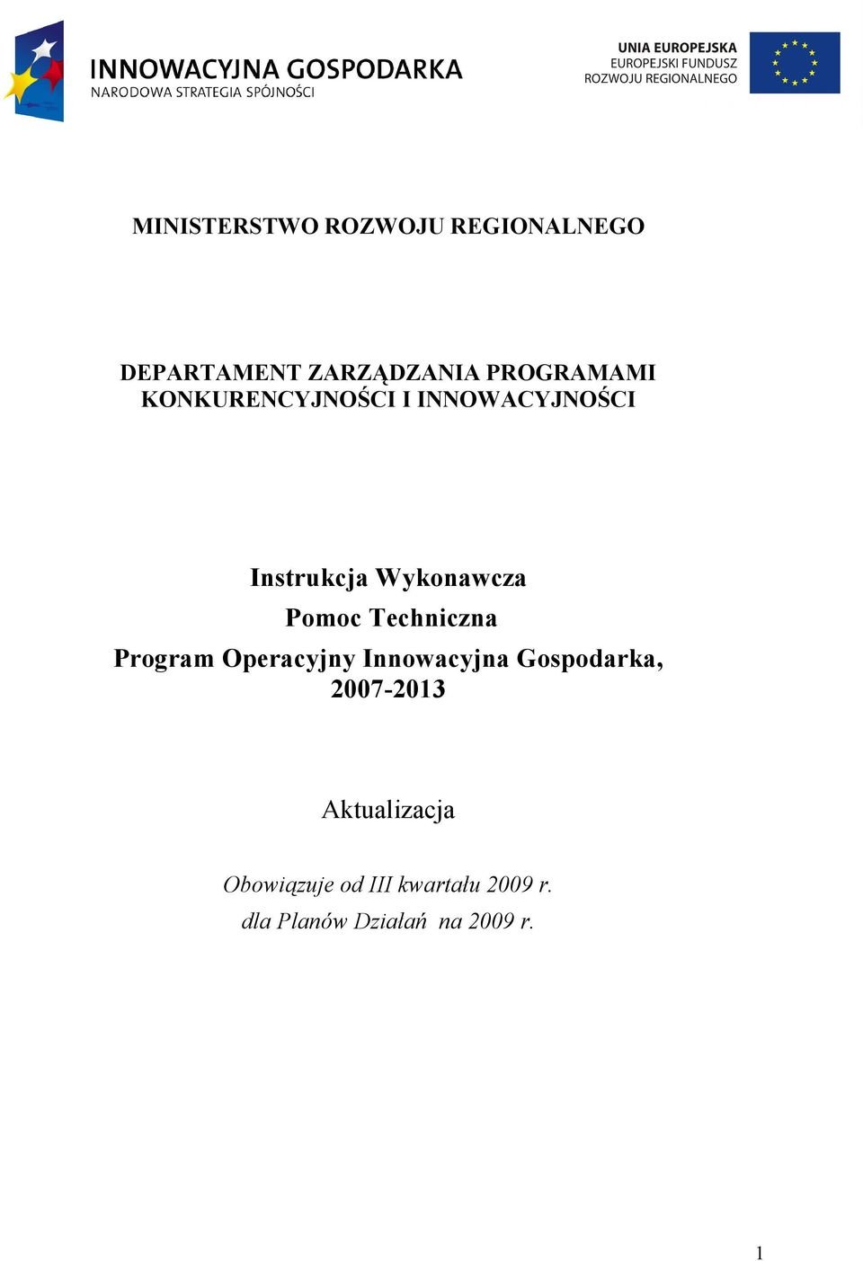 Pomoc Techniczna Program Operacyjny Innowacyjna Gospodarka, 2007-2013