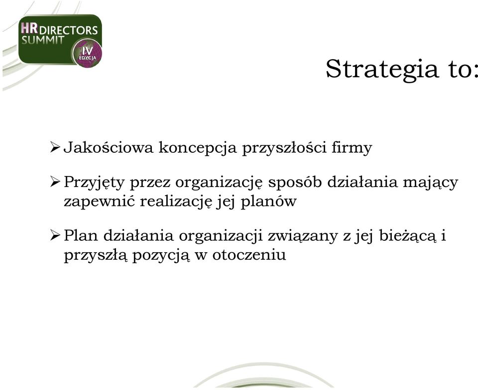 zapewnić realizację jej planów Plan działania