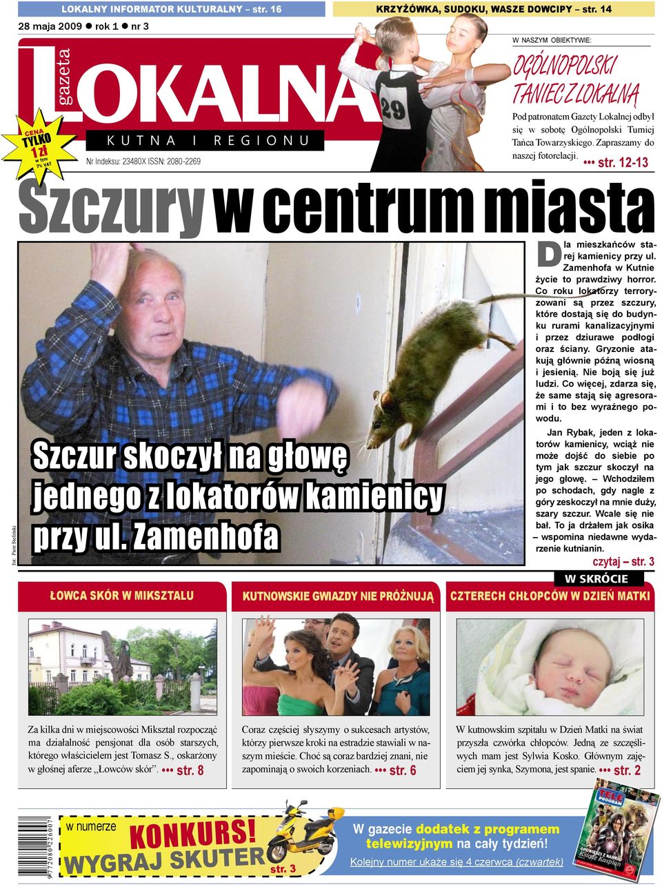 Towarzyskiego. Zapraszamy do naszej fotorelacji. str. 12-13 Szczury w centrum miasta fot: Piotr Stoliński Szczur skoczył na głowę jednego z lokatorów kamienicy przy ul.