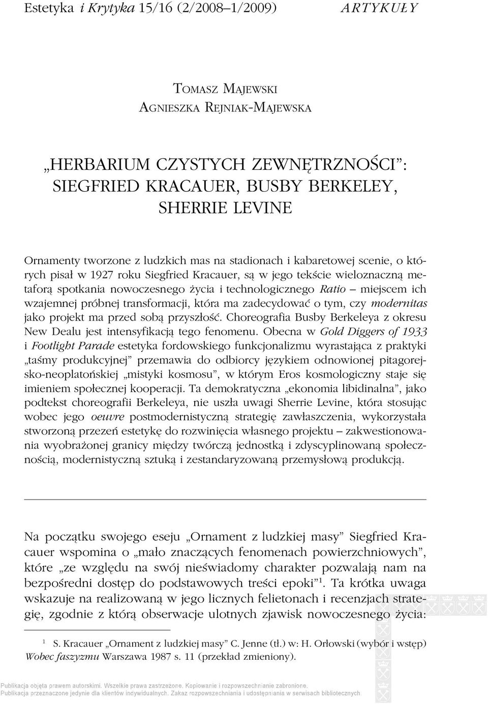 ich wzajemnej próbnej transformacji, która ma zadecydować o tym, czy modernitas jako projekt ma przed sobą przyszłość.