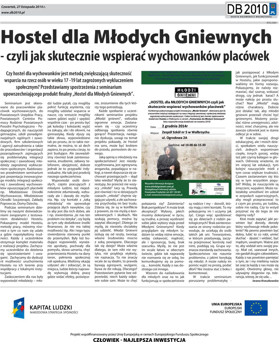 zagrożonych wykluczeniem społecznym? Przedstawiamy spostrzeżenia z seminarium upowszechniającego produkt finalny Hostel dla Młodych Gniewnych.