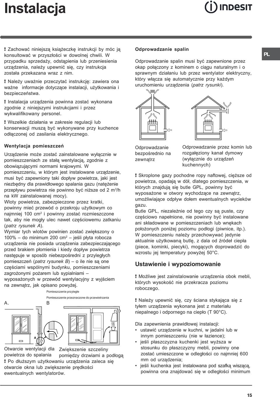 ! Nale y uwa nie przeczytaæ instrukcjê: zawiera ona wa ne informacje dotycz¹ce instalacji, u ytkowania i bezpieczeñstwa.