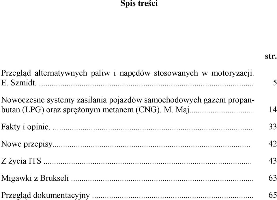 ... 5 Nowoczesne systemy zasilania pojazdów samochodowych gazem propanbutan (LPG)