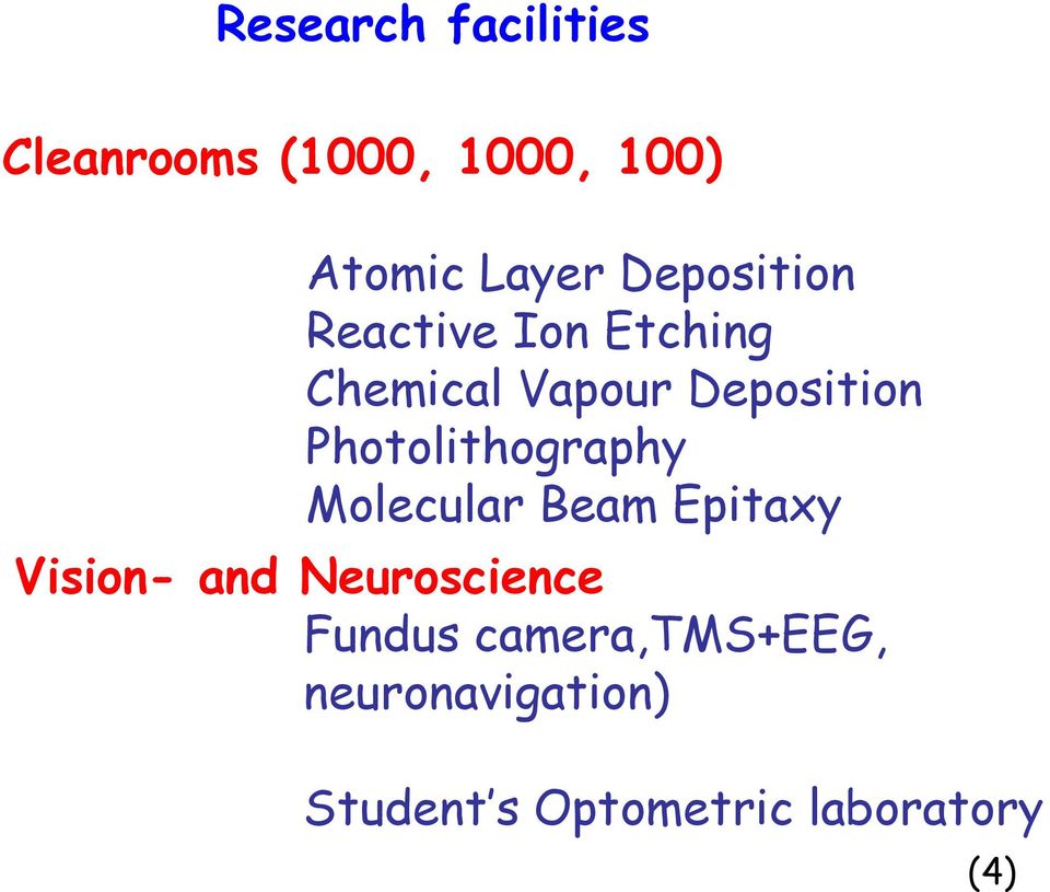 Photolithography Molecular Beam Epitaxy Vision- and Neuroscience