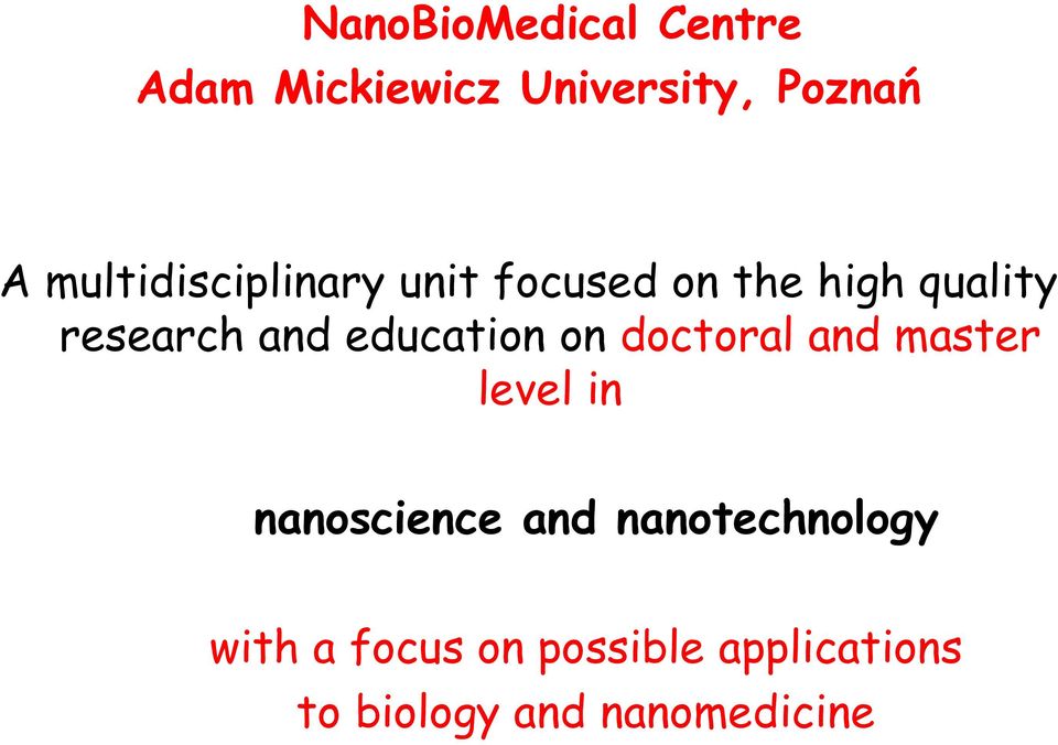 education on doctoral and master level in nanoscience and
