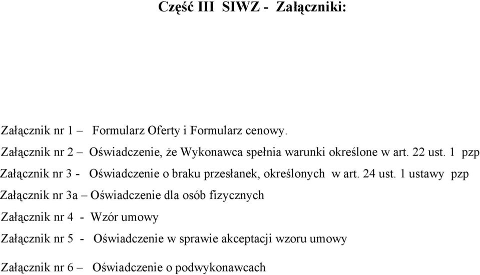 1 pzp Załącznik nr 3 - Oświadczenie o braku przesłanek, określonych w art. 24 ust.