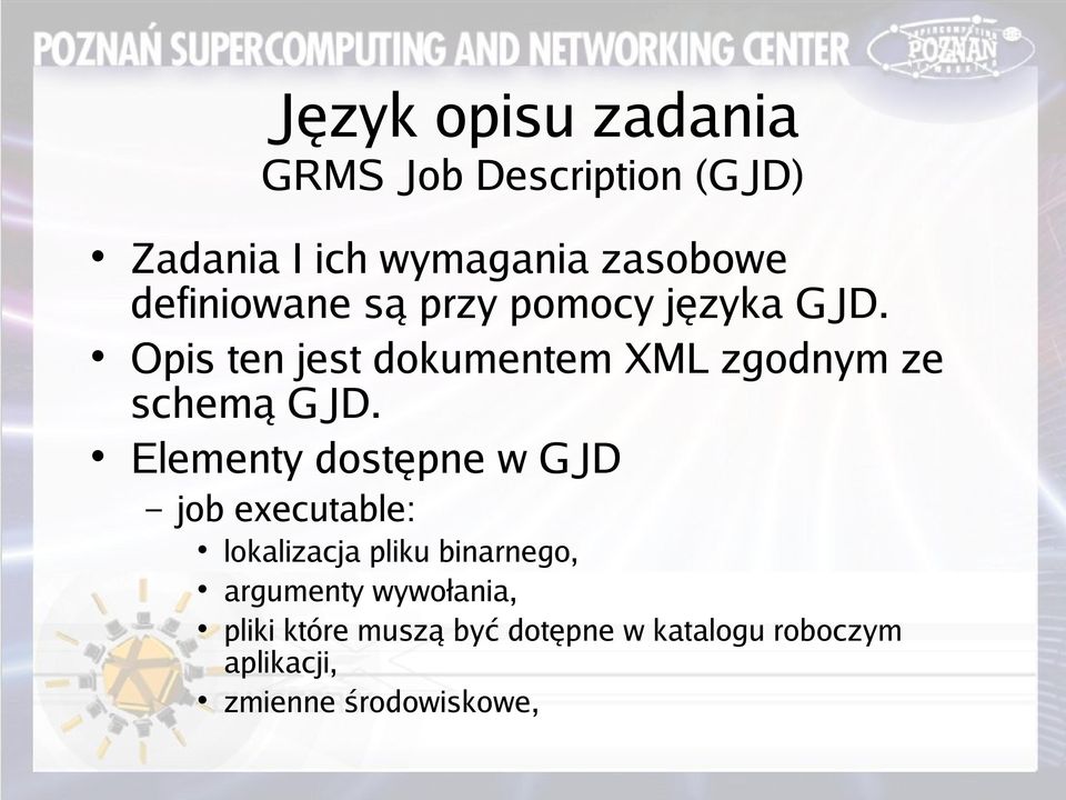 Opis ten jest dokumentem XML zgodnym ze schemą GJD.