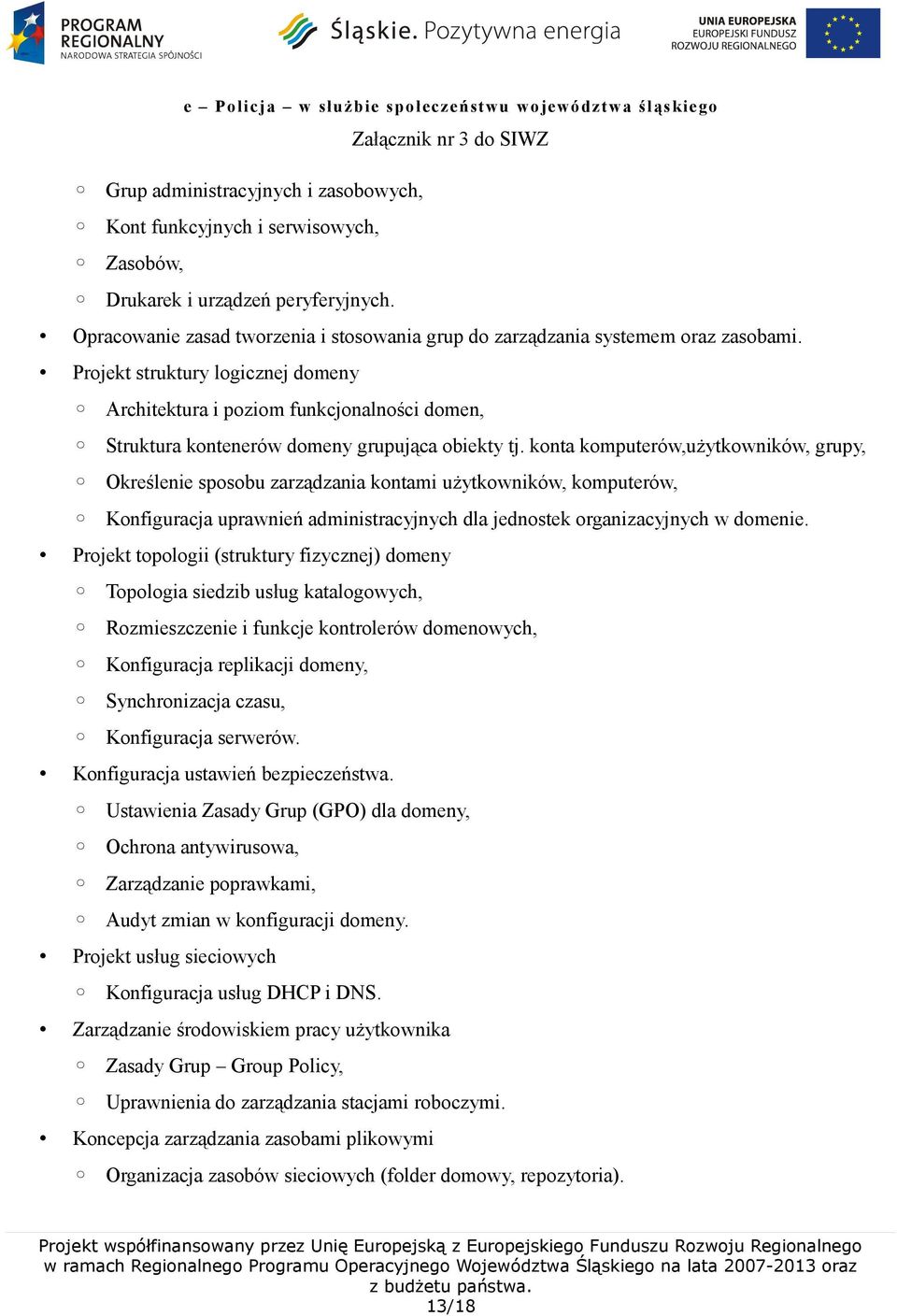 konta komputerów,użytkowników, grupy, Określenie sposobu zarządzania kontami użytkowników, komputerów, Konfiguracja uprawnień administracyjnych dla jednostek organizacyjnych w domenie.