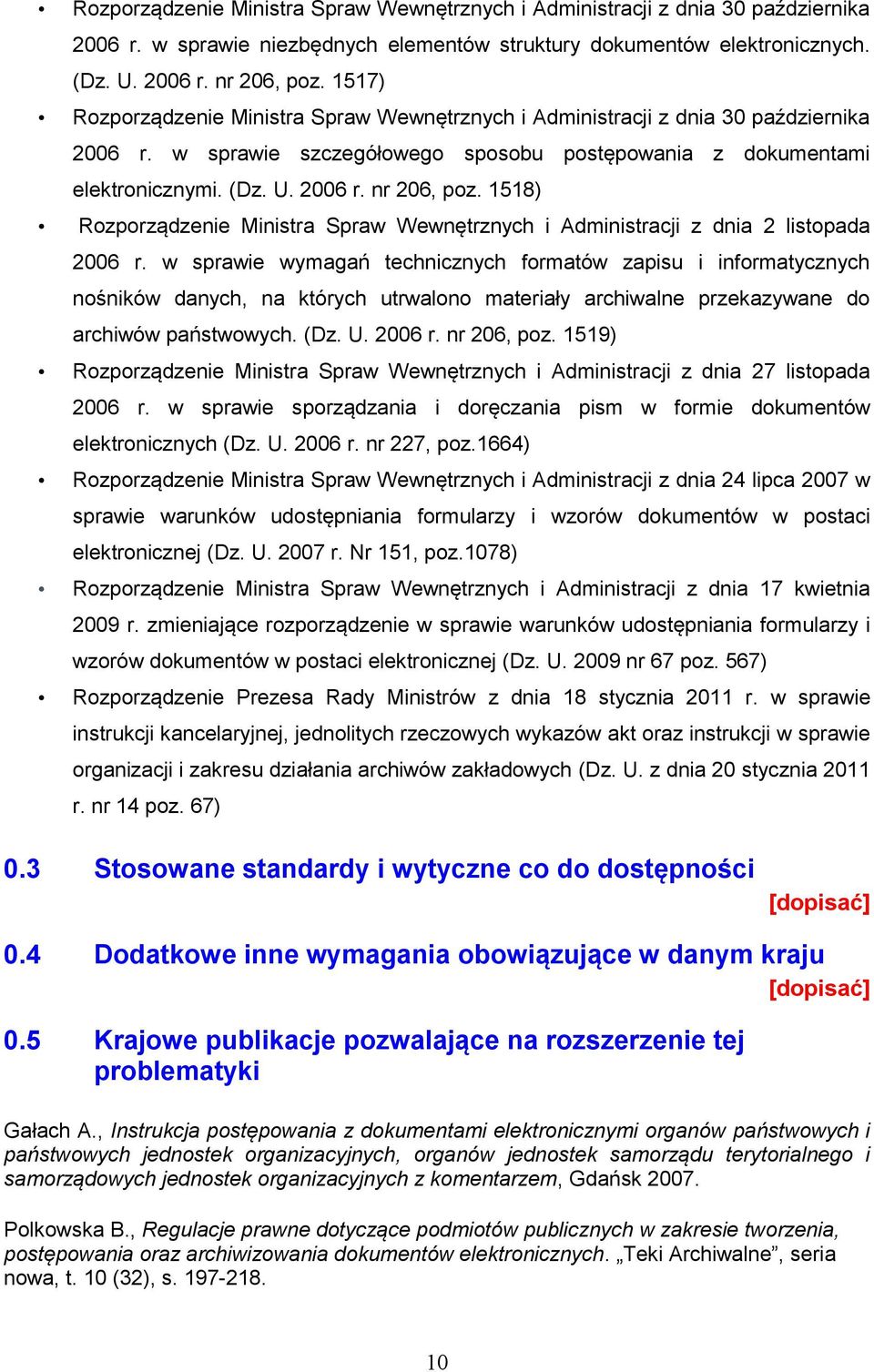 1518) Rozporządzenie Ministra Spraw Wewnętrznych i Administracji z dnia 2 listopada 2006 r.