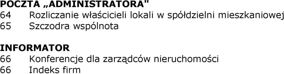 mieszkaniowej 65 Szczodra wspólnota 66