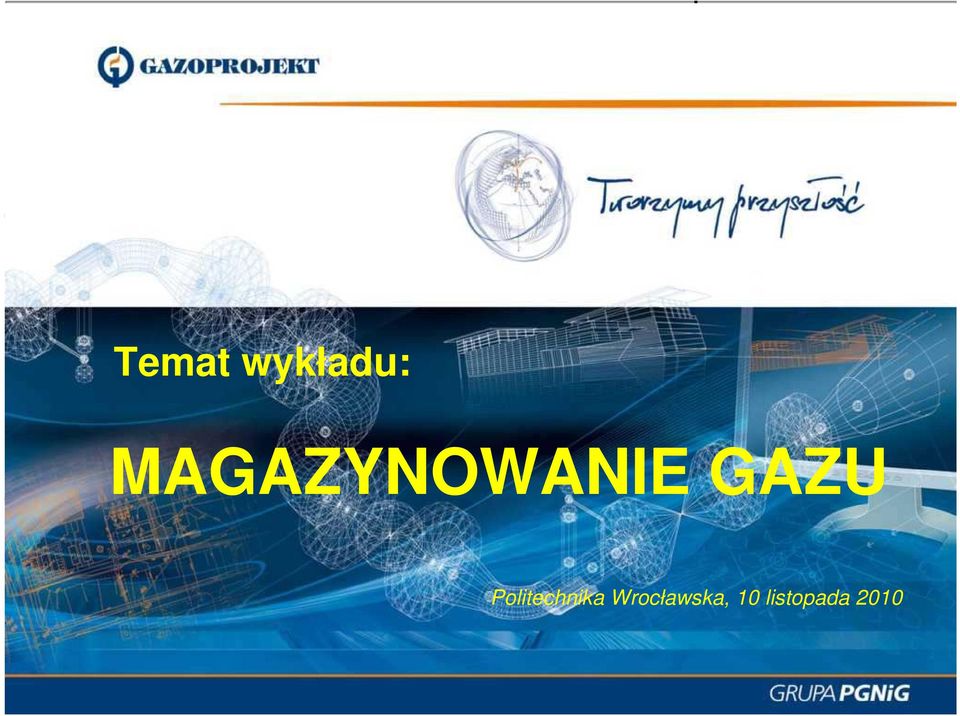 MAGAZYNOWANIE GAZU