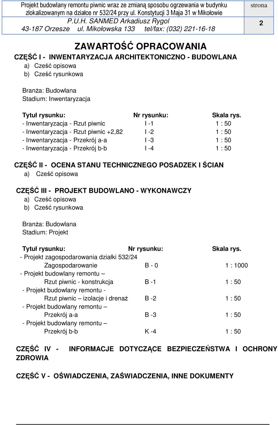 Tytuł rysunku: Nr rysunku: Skala rys.