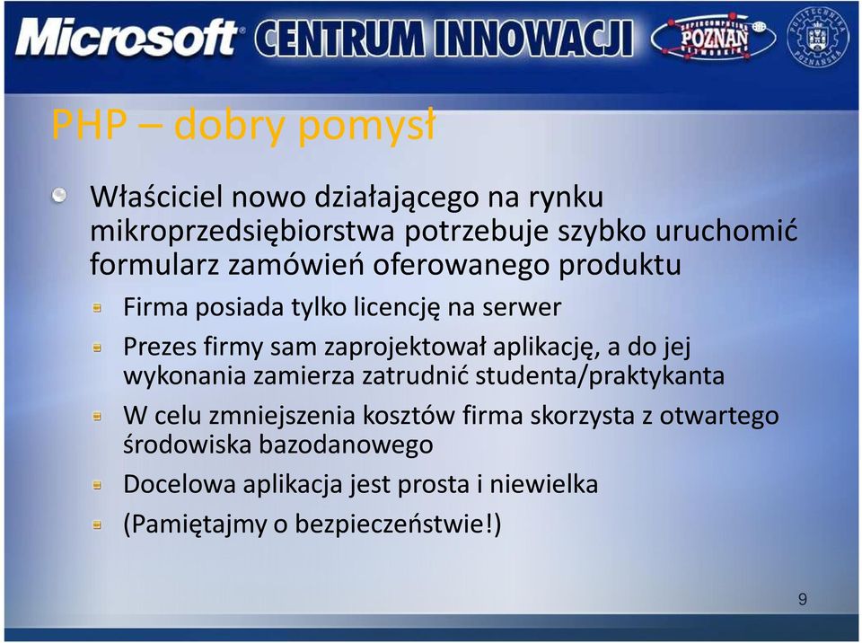 aplikację, a do jej wykonania zamierza zatrudnić studenta/praktykanta W celu zmniejszenia kosztów firma