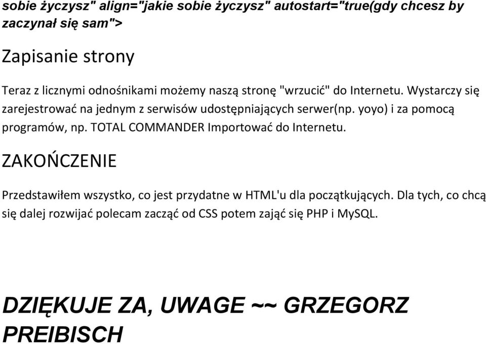 yoyo) i za pomocą programów, np. TOTAL COMMANDER Importować do Internetu.