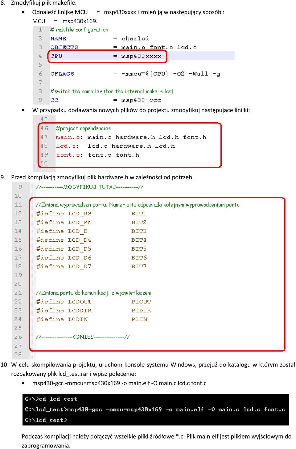 10. W celu skompilowania projektu, uruchom konsole systemu Windows, przejdź do katalogu w którym został rozpakowany plik lcd_test.