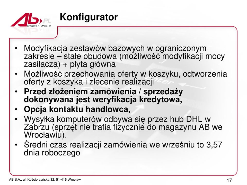 sprzedaŝy dokonywana jest weryfikacja kredytowa, Opcja kontaktu handlowca, Wysyłka komputerów odbywa się przez hub DHL w Zabrzu