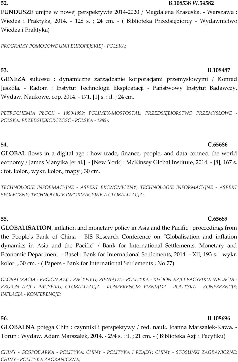 - Radom : Instytut Technologii Eksploatacji - Państwowy Instytut Badawczy. Wydaw. Naukowe, cop. 2014. - 171, [1] s. : il. ; 24 cm.