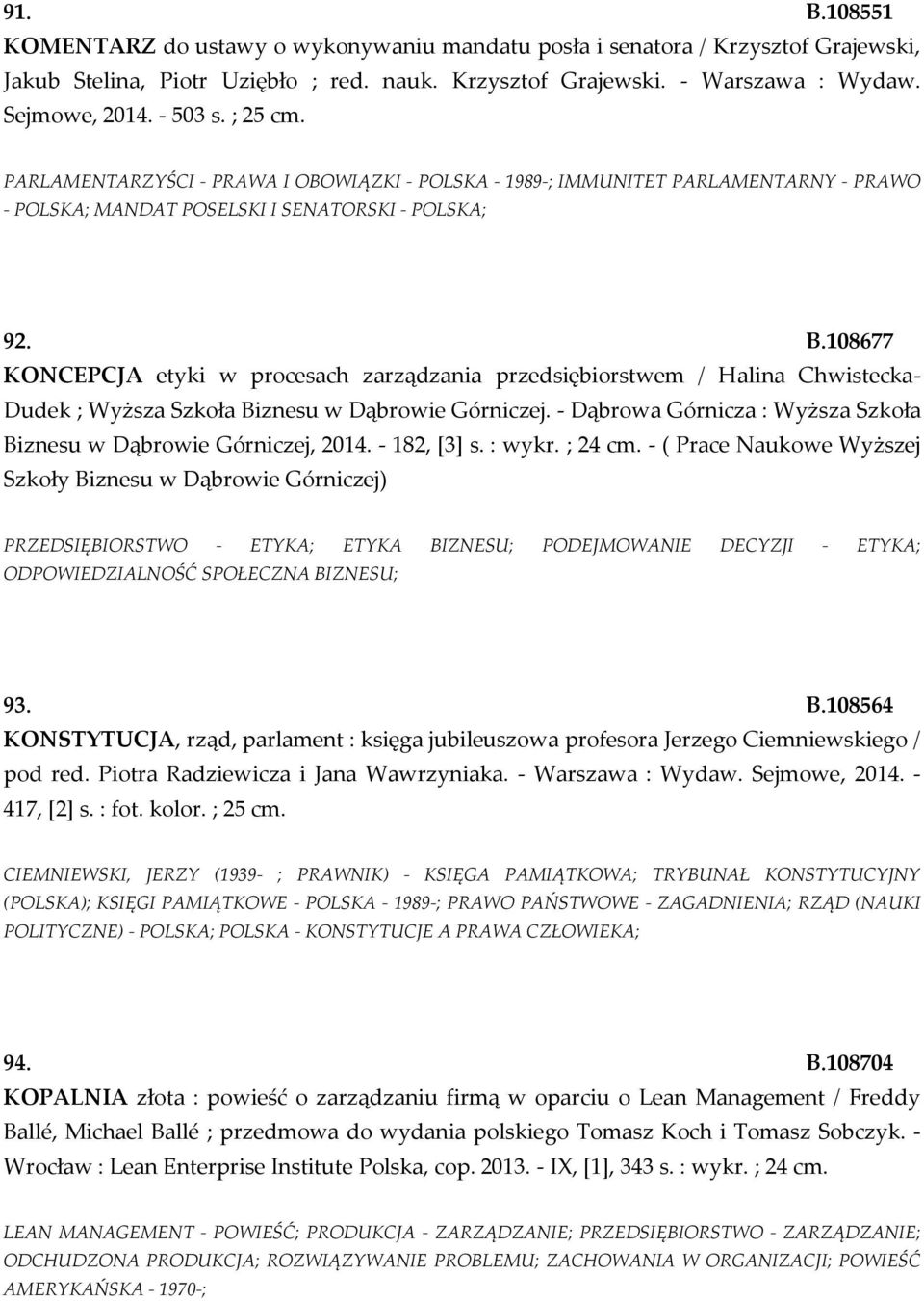 108677 KONCEPCJA etyki w procesach zarządzania przedsiębiorstwem / Halina Chwistecka- Dudek ; Wyższa Szkoła Biznesu w Dąbrowie Górniczej.