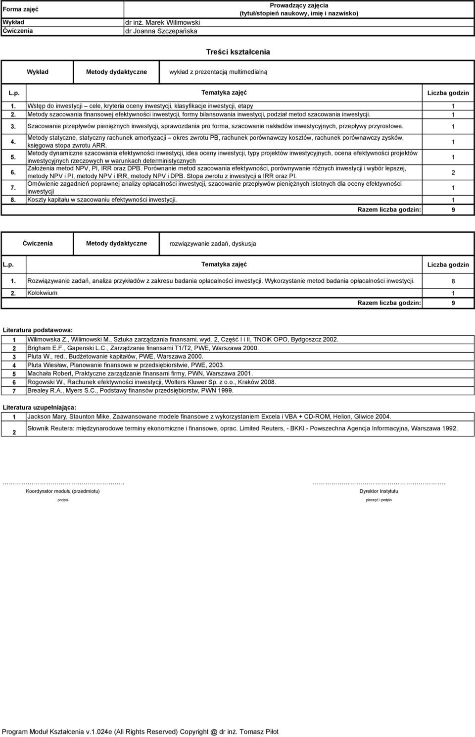 Szacowanie przepływów pieniężnych inwestycji, sprawozdania pro forma, szacowanie nakładów inwestycyjnych, przepływy przyrostowe.