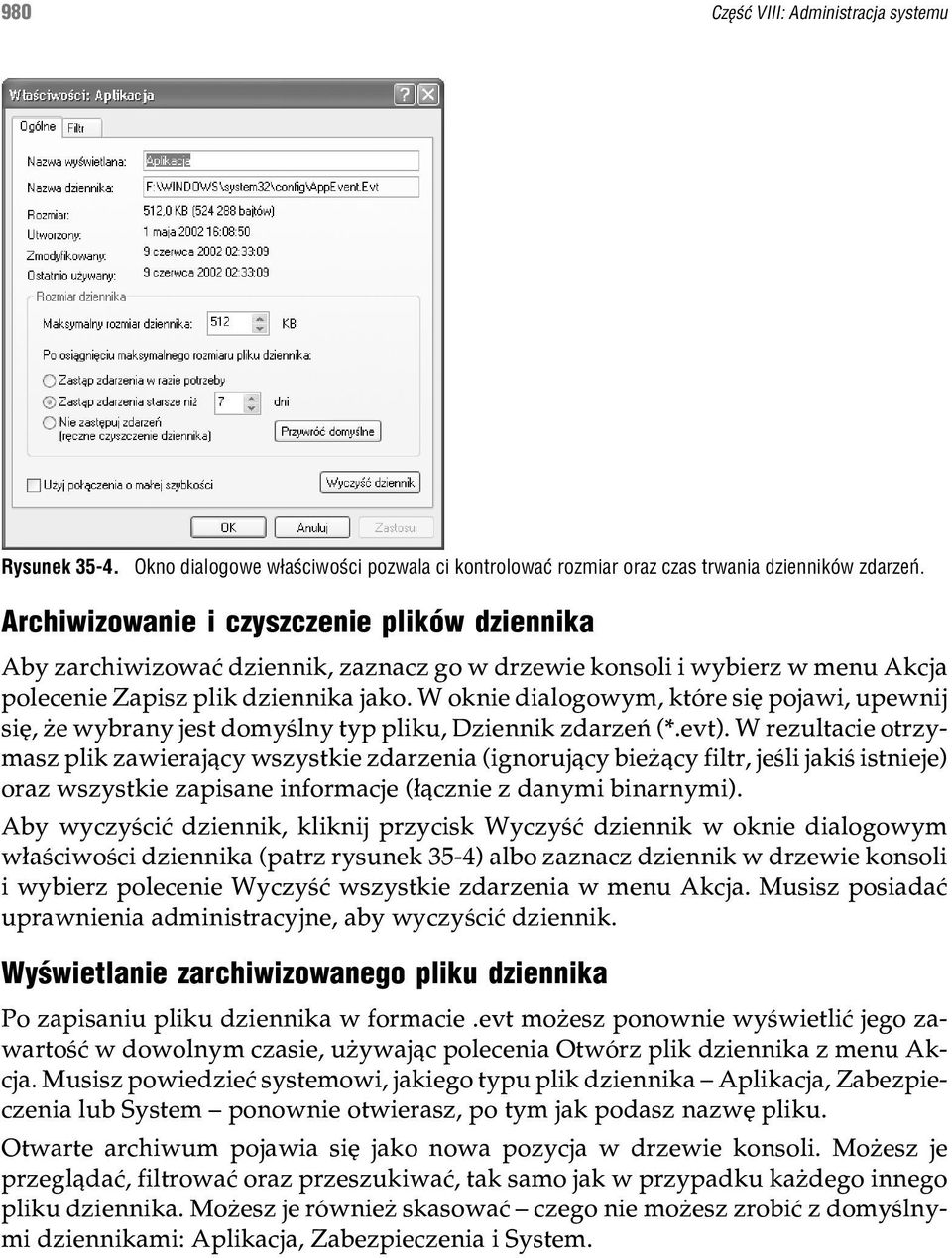 W oknie dialogowym, które siê pojawi, upewnij siê, e wybrany jest domyœlny typ pliku, Dziennik zdarzeñ (*.evt).