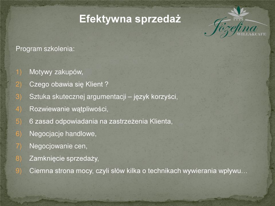 zasad odpowiadania na zastrzeżenia Klienta, 6) Negocjacje handlowe, 7) Negocjowanie