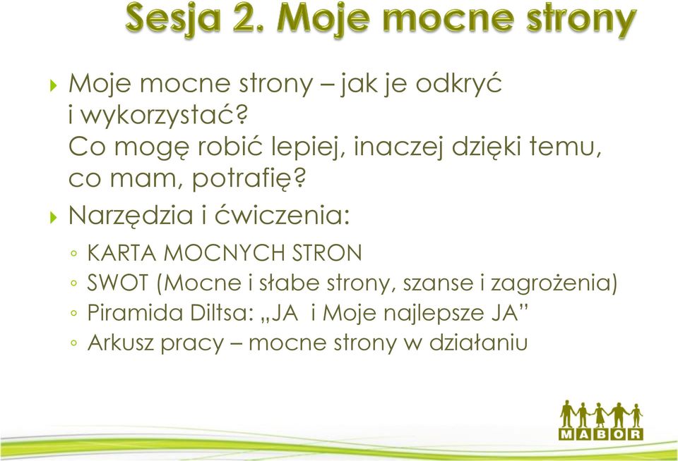 Narzędzia i ćwiczenia: KARTA MOCNYCH STRON SWOT (Mocne i słabe