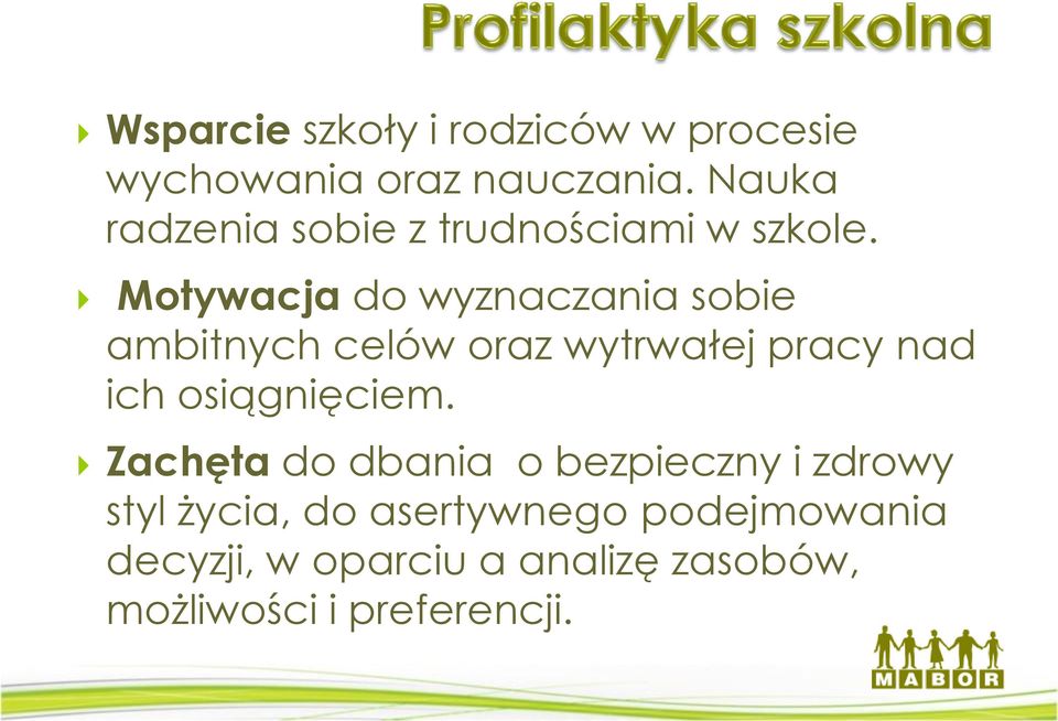 Motywacja do wyznaczania sobie ambitnych celów oraz wytrwałej pracy nad ich