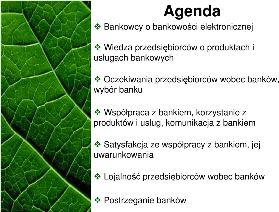 bankiem, korzystanie z produktów i usług, komunikacja z bankiem ` Satysfakcja ze