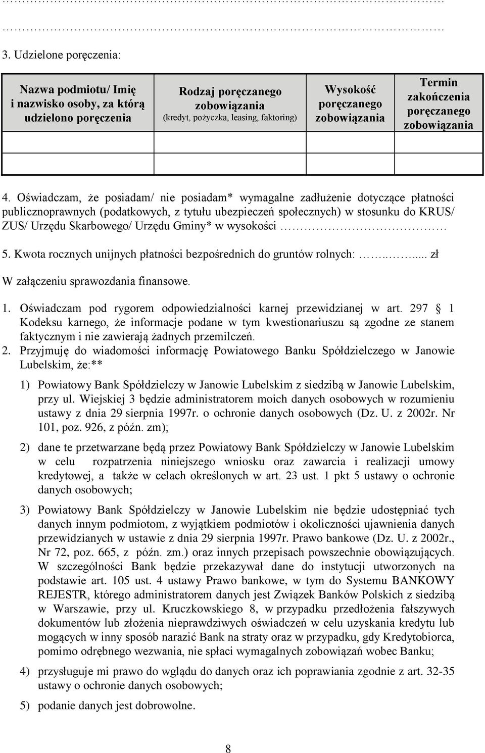 Oświadczam, że posiadam/ nie posiadam* wymagalne zadłużenie dotyczące płatności publicznoprawnych (podatkowych, z tytułu ubezpieczeń społecznych) w stosunku do KRUS/ ZUS/ Urzędu Skarbowego/ Urzędu