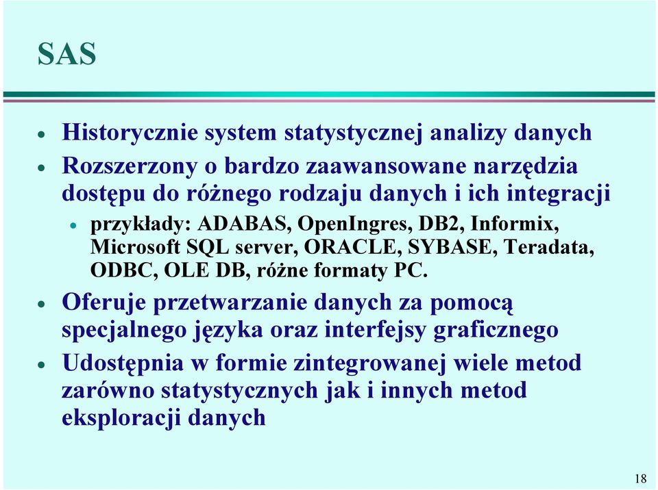 Teradata, ODBC, OLE DB, różne formaty PC.