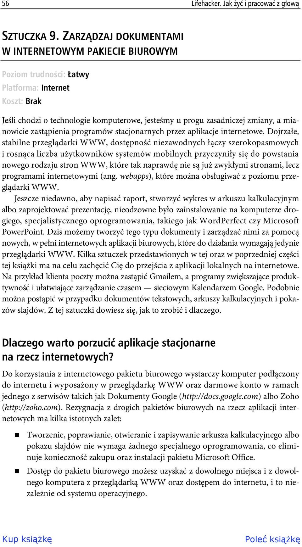 zastąpienia programów stacjonarnych przez aplikacje internetowe.