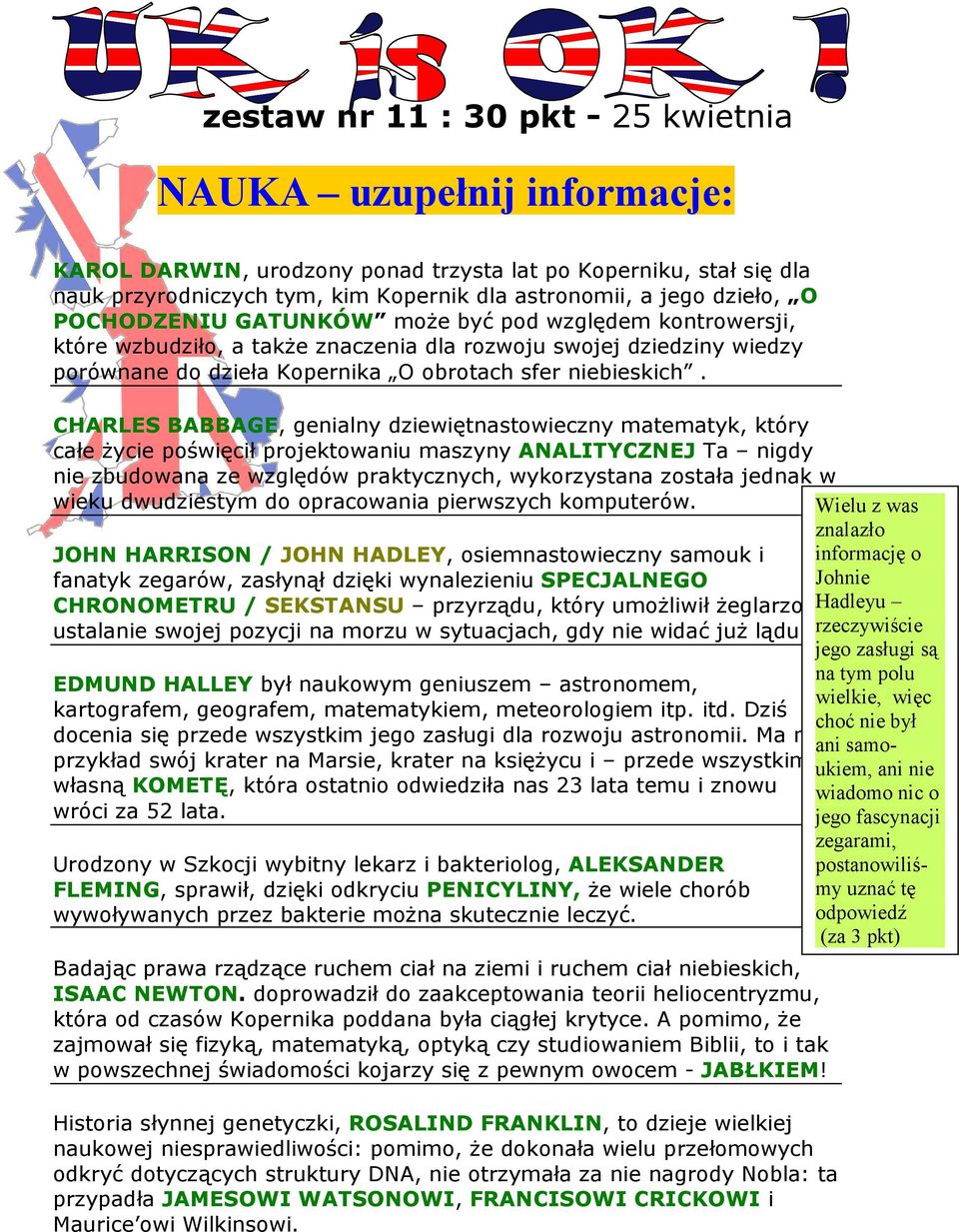 CHARLES BABBAGE, genialny dziewiętnastowieczny matematyk, który całe życie poświęcił projektowaniu maszyny ANALITYCZNEJ Ta nigdy nie zbudowana ze względów praktycznych, wykorzystana została jednak w