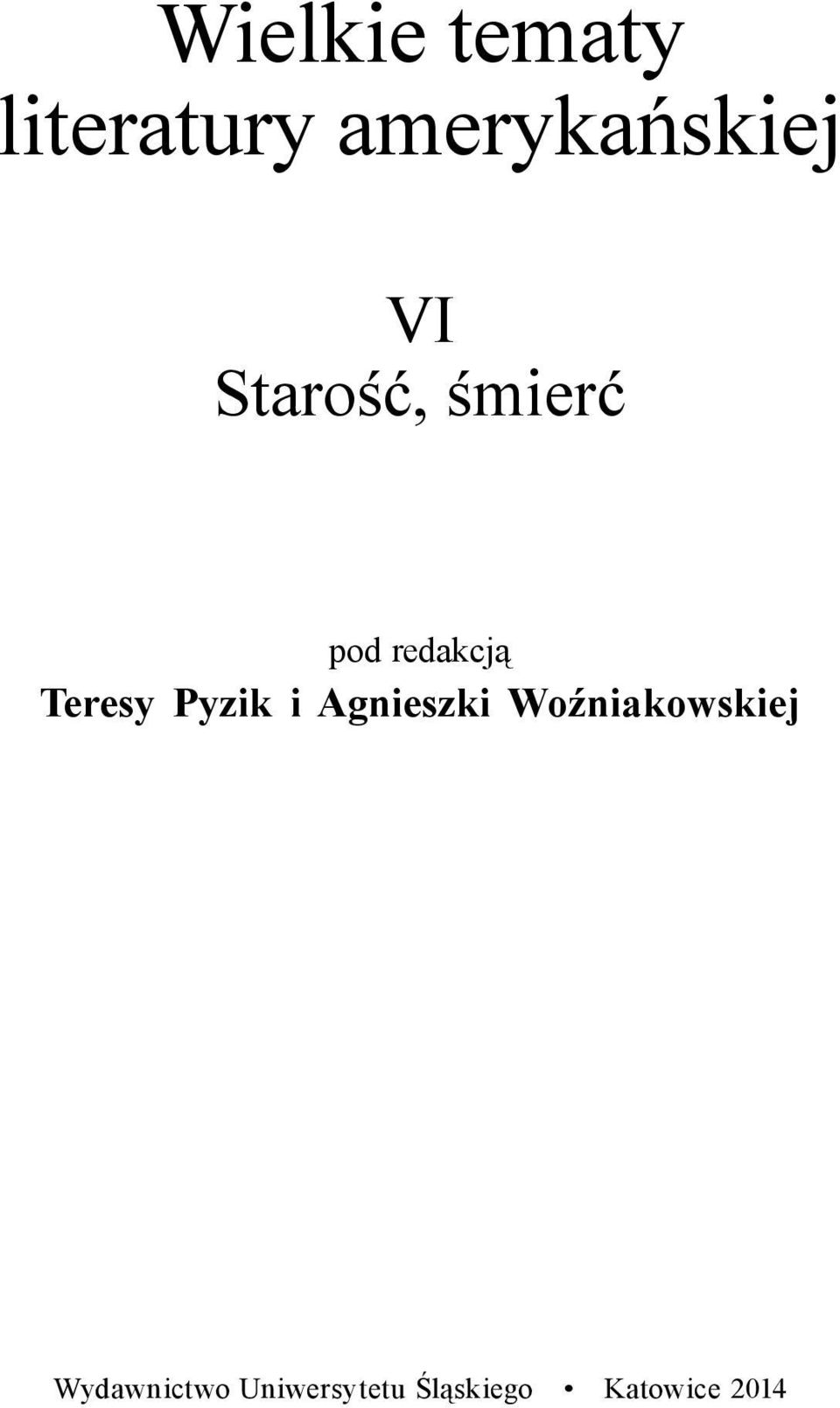 Pyzik i Agnieszki Woźniakowskiej